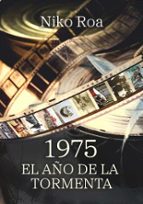 1975. El año de la tormenta, de Niko Roa | portada del libro