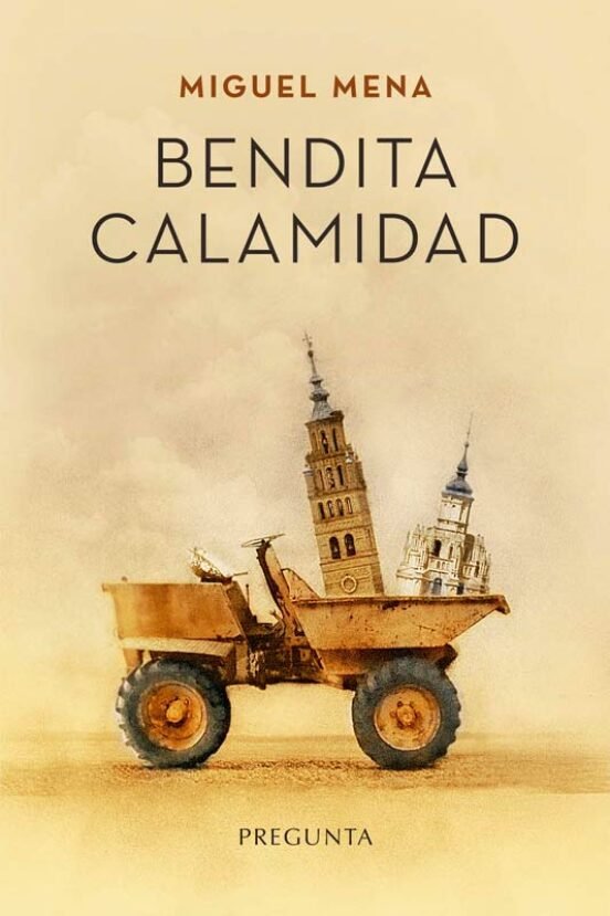 BENDITA CALAMIDAD, de MENA, MIGUEL | portada del libro