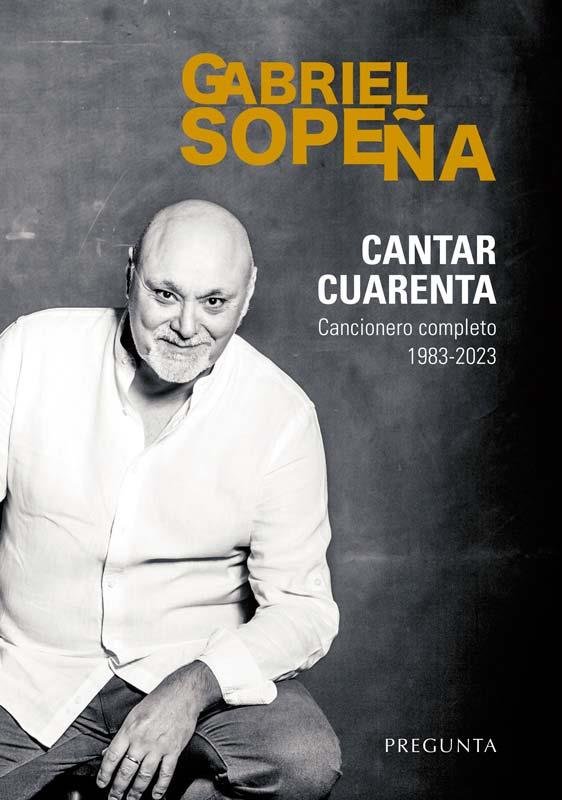 CANTAR CUARENTA, de SOPEÑA, GABRIEL | portada del libro
