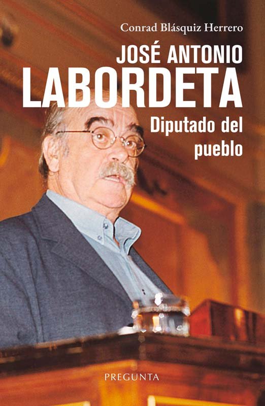 JOSE ANTONIO LABORDETA, DIPUTADO DEL PUEBLO, de Blásquiz Herrero | portada del libro
