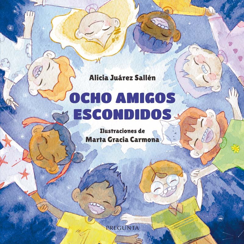 OCHO AMIGOS ESCONDIDOS, de ALICIA JUAREZ SALLEN | portada del libro