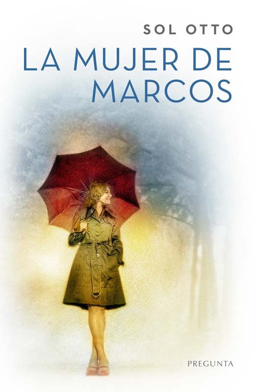 LA MUJER DE MARCOS, de OTTO OLIVAN, SOL | portada del libro