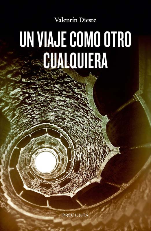 UN VIAJE COMO OTRO CUALQUIERA, de VALENTIN DIESTE | portada del libro