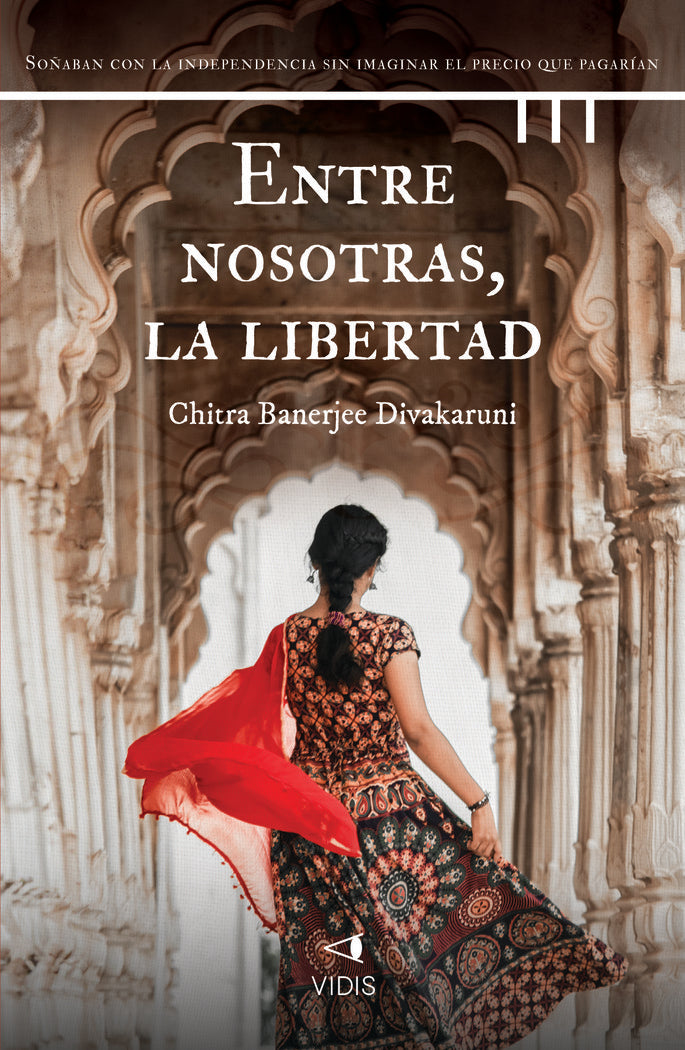 ENTRE NOSOTRAS, LA LIBERTAD, de DIVAKARUNI | portada del libro