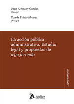 ACCION PUBLICA ADMINISTRATIVA. ESTUDIO LEGAL Y PROPUESTAS DE LEGE FERENDA | portada del libro