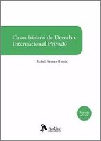 CASOS BASICOS DE DERECHO INTERNACIONAL PRIVADO 2 EDICION, de Rafael Arenas García | portada del libro
