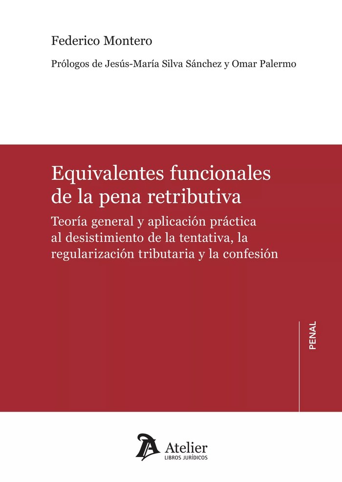 EQUIVALENTES FUNCIONALES DE LA PENA RETRIBUTIVA TEORIA GENE, de FEDERICO MONTERO | portada del libro