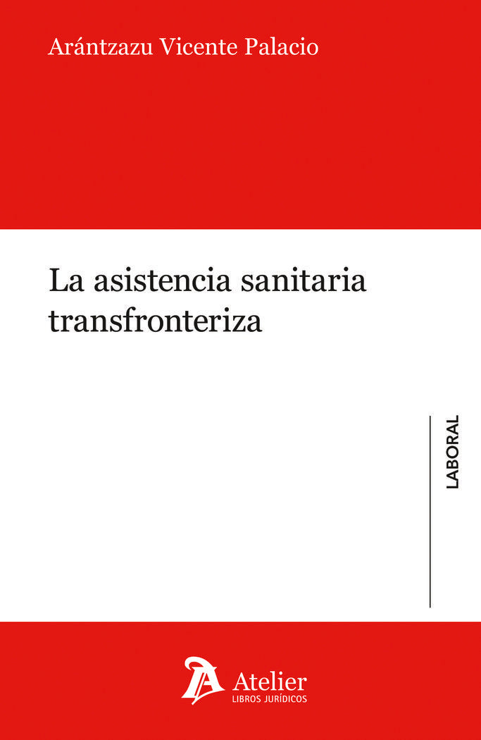LA ASISTENCIA SANITARIA TRANSFRONTERIZA, de ARANTZAZU VICENTE PALACIO | portada del libro