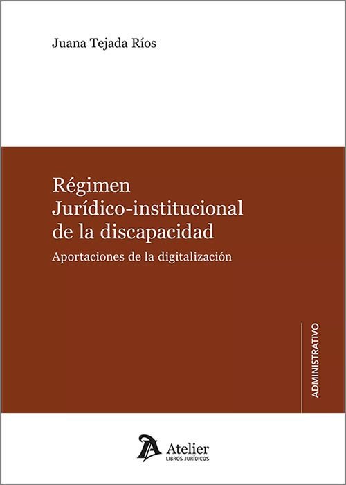 REGIMEN JURIDICO INSTITUCIONAL DE LA DISCAPACIDAD APORTACIO, de JUANA TEJADA RIOS | portada del libro