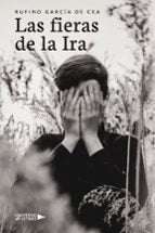 Las fieras de la Ira, de RUFINO GARCIA DE CEA | portada del libro