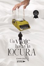 Un viaje hacia la locura, de EDWIN DIAZ | portada del libro