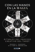 Con las manos en la magia, de MAGALI VARGASVICTORIA BRAOJOS | portada del libro