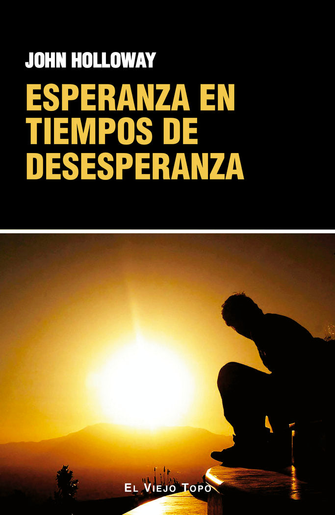 ESPERANZA EN TIEMPOS DE DESESPERANZA, de HOLLOWAY, JOHN | portada del libro