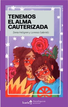 TENEMOS EL ALMA CAUTERIZADA, de ZENIA HELLGREN | portada del libro