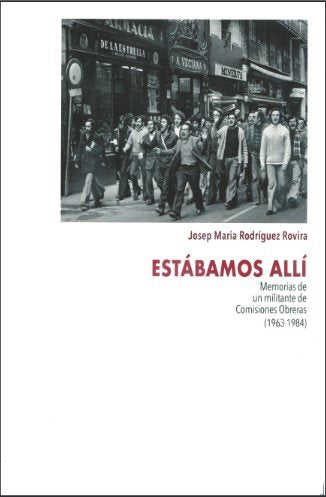 ESTABAMOS ALLI, de JOSEP MARIA RODRIGUEZ ROVIRA | portada del libro