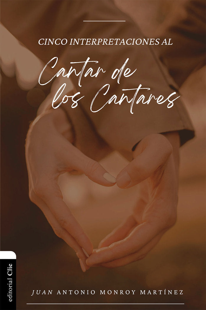 CINCO INTERPRETACIONES AL CANTAR DE LOS CANTARES, de Monroy Martínez, Juan Antonio | portada del libro