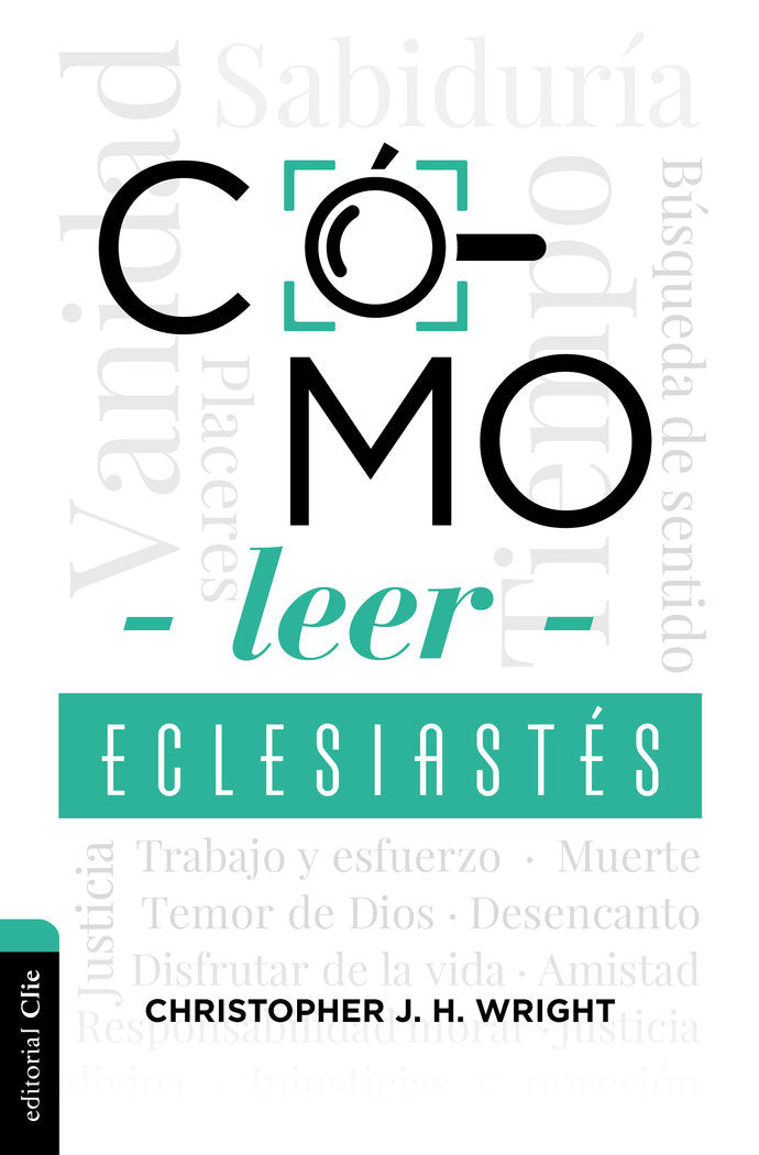Cómo leer Eclesiastés, de Wright, Christopher J. H. | portada del libro