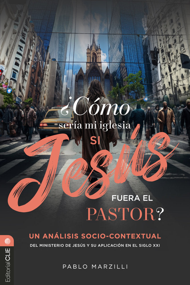 ¿Cómo sería mi iglesia si Jesús fuera el pastor?, de Marzilli, Pablo | portada del libro