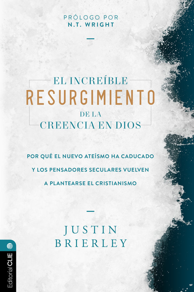 El increíble resurgimiento de la creencia en Dios, de Brierley, Justin | portada del libro