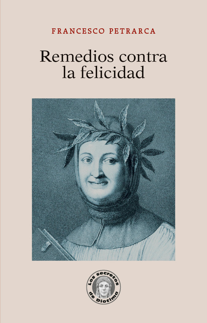 REMEDIOS CONTRA LA FELICIDAD, de PETRARCA, FRANCESCO | portada del libro