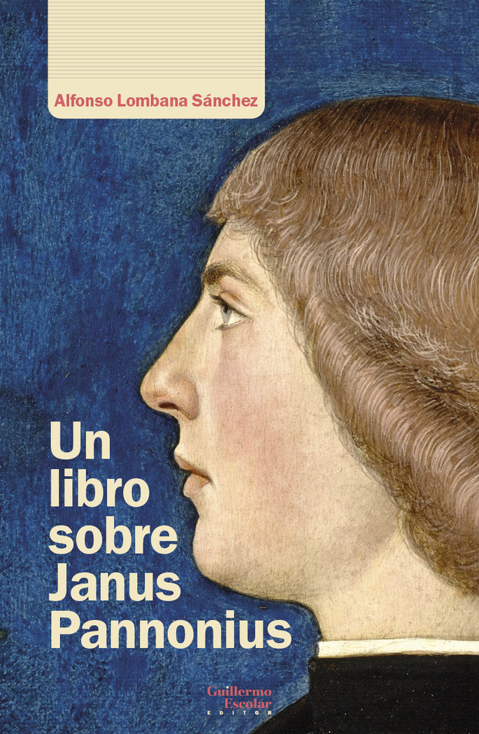 Un libro sobre Janus Pannonius, de LOMBANA SANCHEZ, ALFONSO | portada del libro