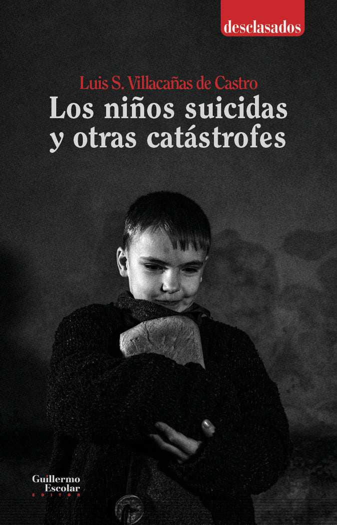 LOS NIÑOS SUICIDAS Y OTRAS CATASTROFES, de VILLACAÑAS DE CASTRO, LUIS S. | portada del libro