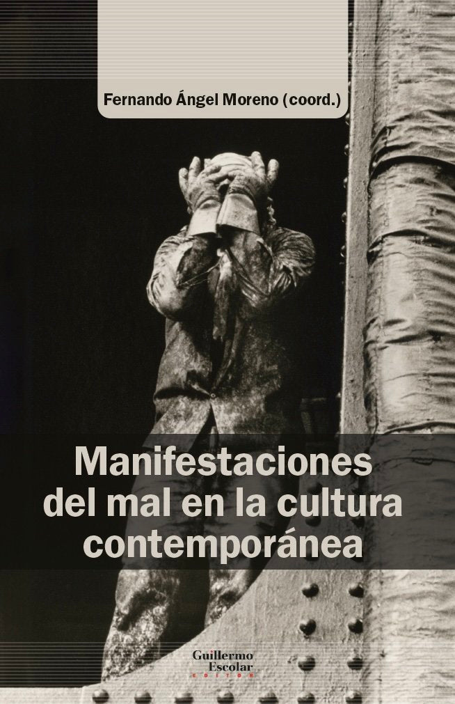 MANIFESTACIONES DEL MAL EN AL CULTURA CONTEMPORANEA, de MORENO, FERNANDO ANGEL | portada del libro