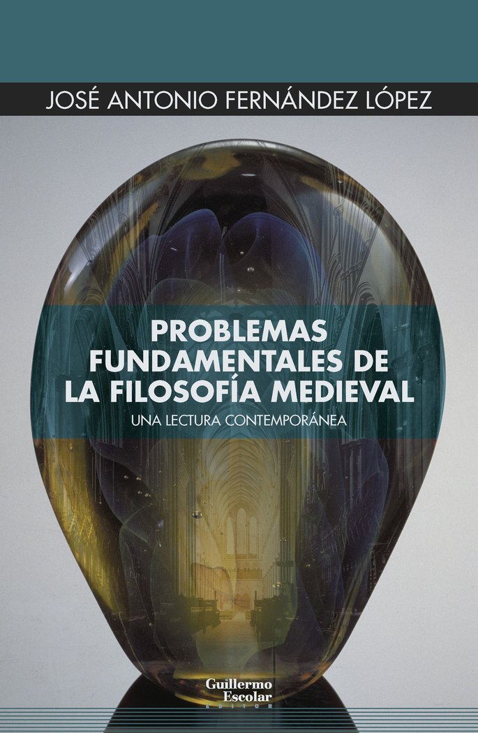 PROBLEMAS FUNDAMENTALES DE LA FILOSOFIA MEDIEVAL, de FERNANDEZ LOPEZ, JOSE ANTONIO | portada del libro