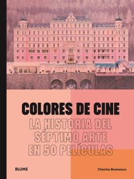 COLORES DE CINE, de BRAMESCO, CHARLES | portada del libro