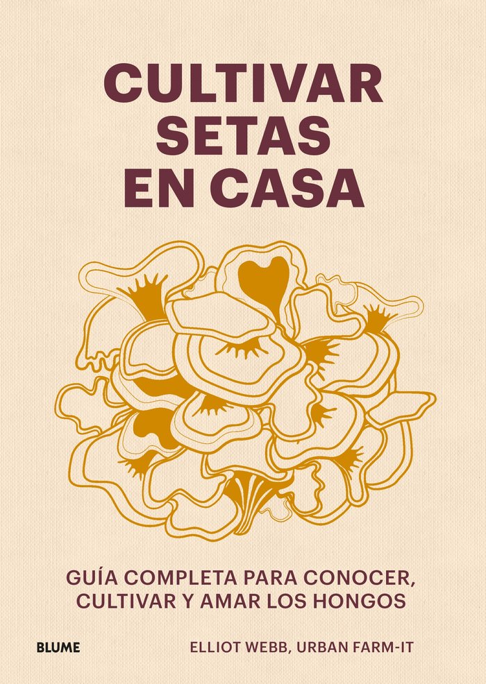 CULTIVAR SETAS EN CASA, de WEBB, ELLIOT | portada del libro