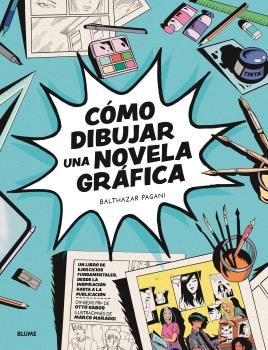 COMO DIBUJAR UNA NOVELA GRAFICA, de PAGANI, BATHAZAR | portada del libro