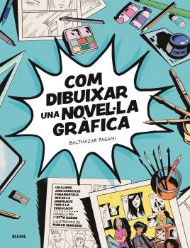 COM DIBUIXAR UNA NOVELLA GRAFICA, de PAGANI, BATHAZAR | portada del libro