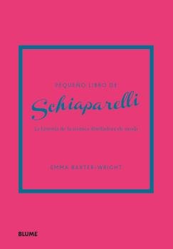 PEQUEÑO LIBRO DE SCHIAPARELLI, de BAXTER-WRIGHT, EMMA | portada del libro
