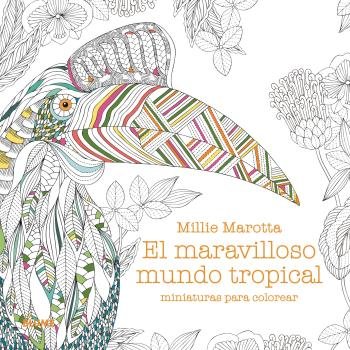 Mini. Maravilloso mundo tropical, de MAROTTA, MILLIE | portada del libro
