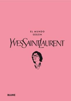 EL MUNDO SEGUN YVES SAINT LAURENT, de MAURIÔS, PATRIC | portada del libro