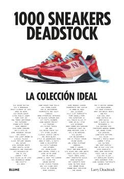 1000 SNEAKERS DEADSTOCK, de DEADSTOCK, LARRY | portada del libro