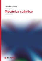 Mecánica cuántica, de FRANCESC SALVAT | portada del libro