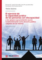EL EJERCICIO DE LA CAPACIDAD JURÍDICA DE LAS PERSONAS CON DISCAPACIDAD Y LOS APOYOS CUYA PRESTACIÓN ASUME LA ADMINISTRACIÓN, 