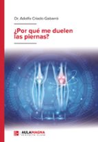 Por qué me duelen las piernas, de DR. ADOLFO CRIADO GABARRO | portada del libro