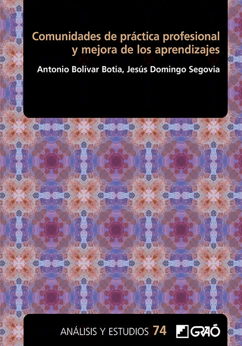 COMUNIDADES DE PRACTICA PROFESIONAL Y MEJORA DE LOS APRENDIZ, de BOLIVAR BOTIA, ANTONIO | portada del libro