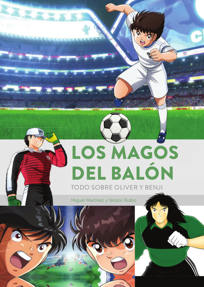 LOS MAGOS DEL BALON TODO SOBRE OLIVER Y BENJI 1, de MARTINEZ | portada del libro