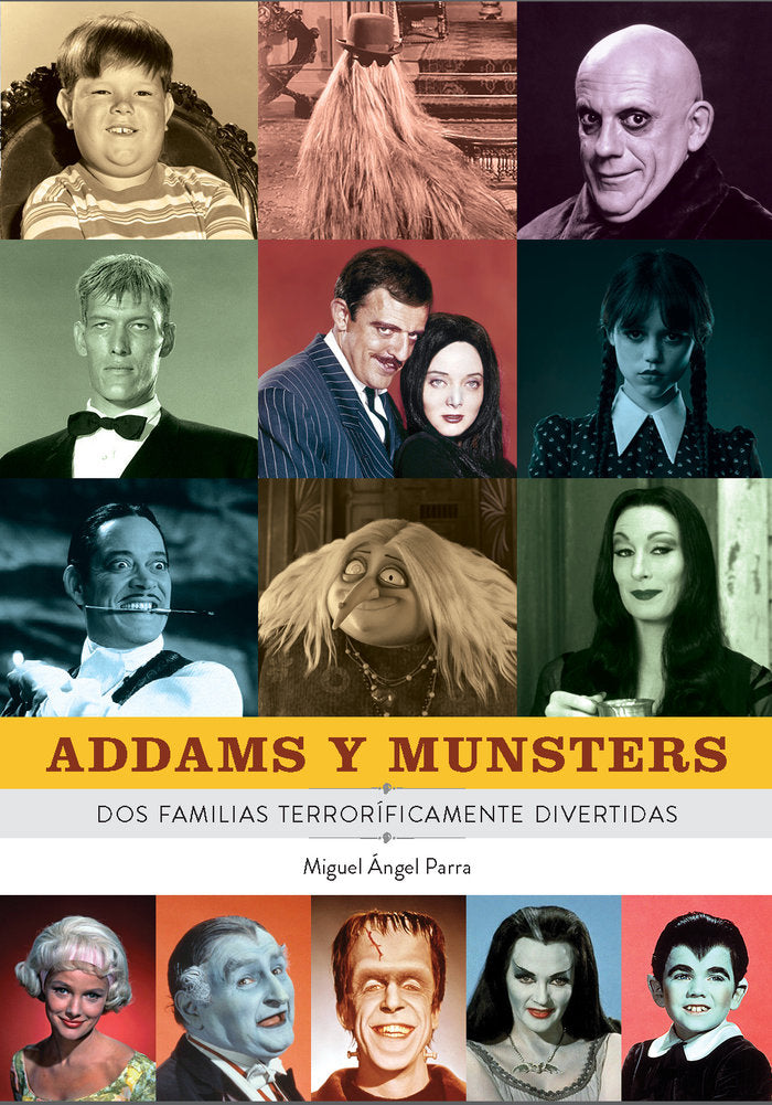 ADDAMS Y MUNSTERS DOS FAMILIAS TERRORIFICAMENTE DIVERTIDAS, de MIGUEL ANGEL PARRA | portada del libro