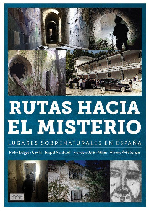 RUTAS HACIA EL MISTERIO LUGARES SOBRENATURALES EN ESPAÑA, de RAQUEL ABAD COLL | portada del libro