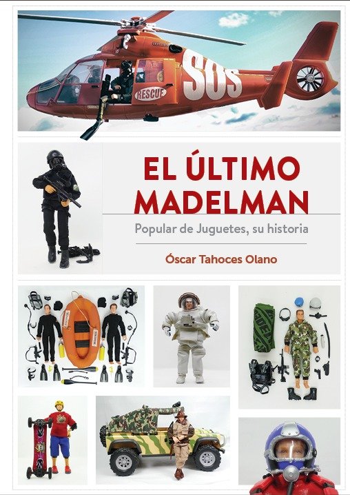 EL ULTIMO MADELMAN POPULAR DE JUGUETES SU HISTORIA, de OSCAR TAHOCES OLANO | portada del libro