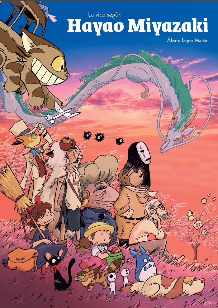 LA VIDA SEGUN HAYAO MIYAZAKI, de ALVARO LOPEZ MARTIN | portada del libro