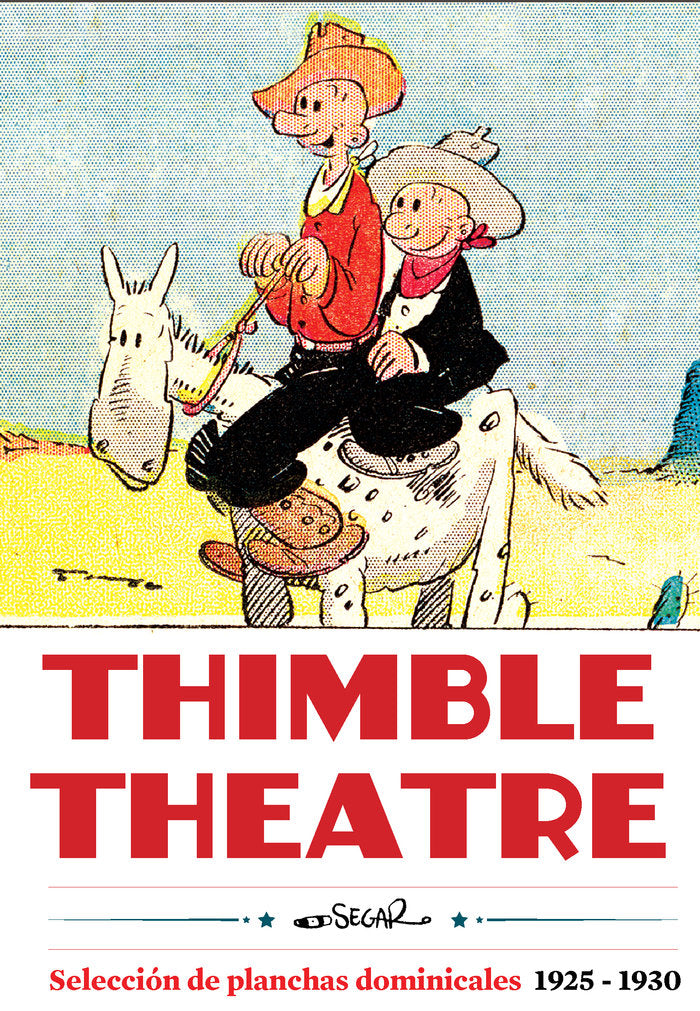 THIMBLE THEATRE SELECCION DE PLANCHAS DOMINICALES 1925 1930, de E C SEGAR | portada del libro