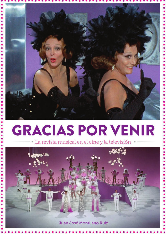 GRACIAS POR VENIR LA REVISTA MUSICAL EN EL CINE Y TELEVISIO, de JUAN JOSE MONTIJANO | portada del libro