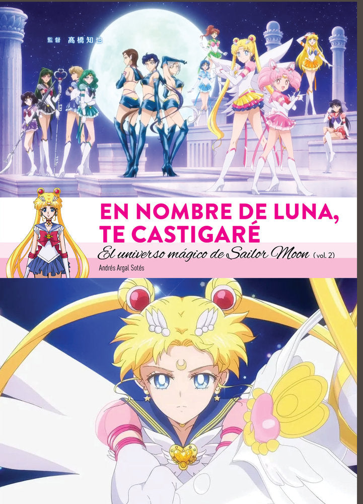 En nombre de luna te castigare universo magico sailor 2, de Andres Argal Sotes | portada del libro