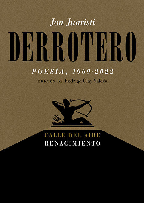 DERROTERO (POESIA, 1969-2022), de JUARISTI, JON | portada del libro
