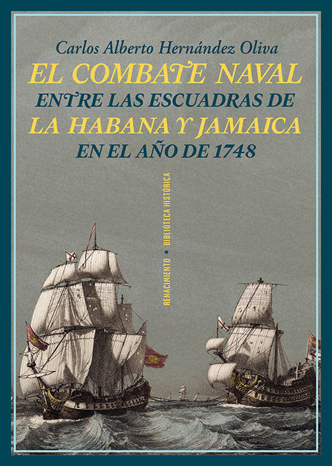 EL COMBATE NAVAL ENTRE LAS ESCUADRAS DE LA HABANA Y JAMAICA, de HERNANDEZ OLIVA, CARLOS ALBERTO | portada del libro